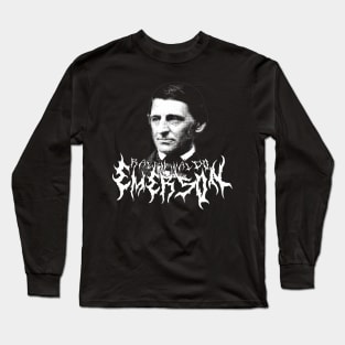 Ralph Waldo Emerson Metal Long Sleeve T-Shirt